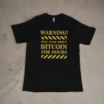Warning! bitcoin T-Shirt