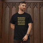 Warning! bitcoin T-Shirt - Image 2